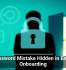 The Password Mistake Hidden in Employee Onboarding