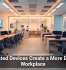 Connected Devices Create a More Efficient Workplace