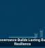 Data Governance Builds Lasting Business Resilience